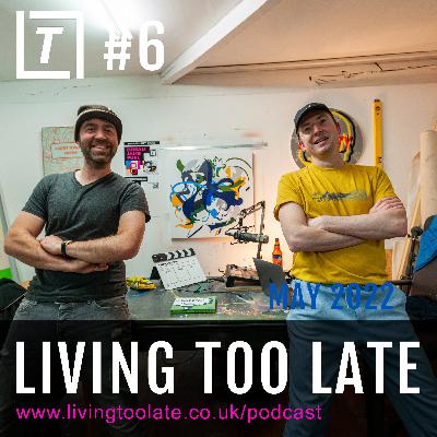 Living Too Late #6