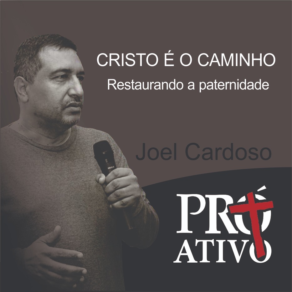 JESUS É O CAMINHO - Resturação da paternidade