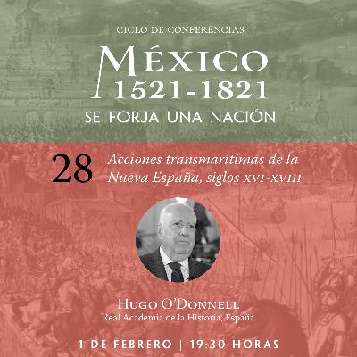 28. Acciones transmarítimas de la Nueva España, siglos XVI-XVIII