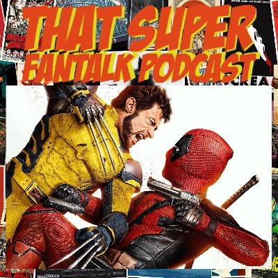 226: Deadpool and Wolverine 226: Deadpool and Wolverine