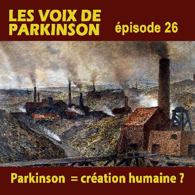 26- La maladie de Parkinson est-elle une création humaine ?