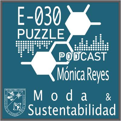 PP E-030 Moda y sustentabilidad con Mónica Reyes