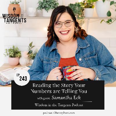 Reading the Story Your Numbers are Telling You with Samantha Eck | ep243
