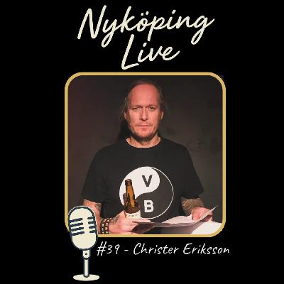 Nyköping Live! # 39 - Christer Eriksson Nyköping Live! # 39 - Christer Eriksson