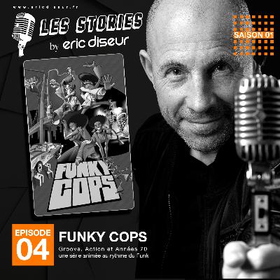 #04 - Funky Cops : ''Groove, Action et Années 70''