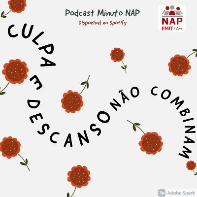 Culpa e descanso não combinam Culpa e descanso não combinam