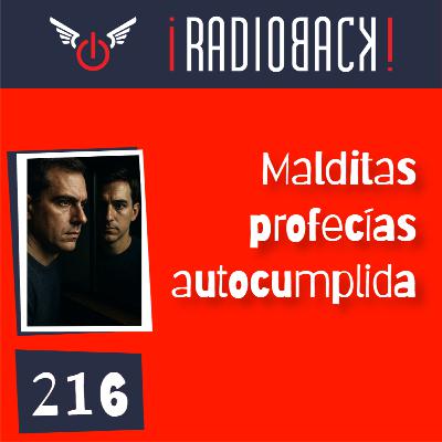 E216 - Malditas profecías autocumplidas