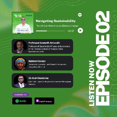 Navigating Sustainability with Prof. Kenneth Amaeshi, Nabilah Usman and Dr. Abel Owotemu