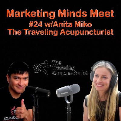 #24 - Anita Miko (The Traveling Acupuncturist)