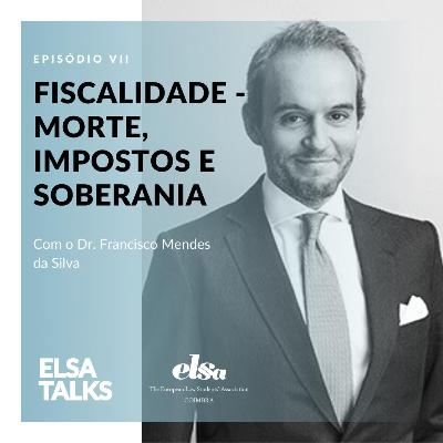 7. Fiscalidade - Morte, Impostos e Soberania