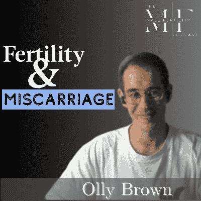Olly Brown on Miscarriage, the Male Default Mode & Running Through Grief