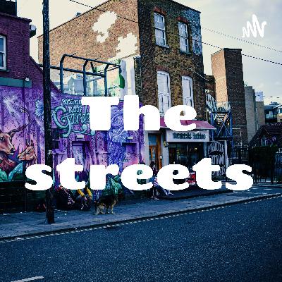 The streets
