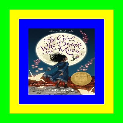EBOOK..!! [READ] The Girl Who Drank the Moon Pdf