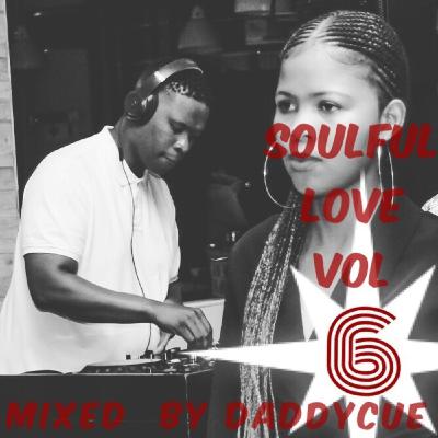 Daddycue - Soulful Love Vol 6