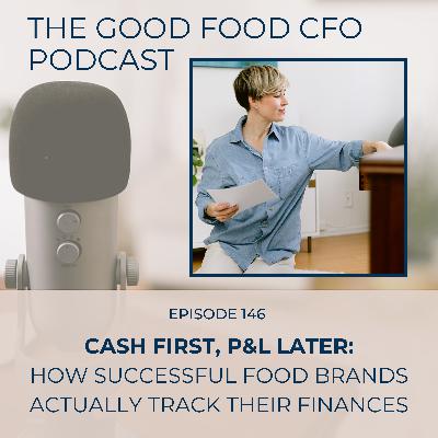 Cash First, P&L Later: How Successful Food Brands Actually Track Their Finances