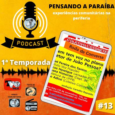 PODCAST VOZ POPULAR # 13 "Quem tem voz no Plano Diretor de João Pessoa?" PODCAST VOZ POPULAR # 13 "Quem tem voz no Plano Diretor de João Pessoa?"