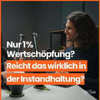 Nur 1 % ist WERTSCHÖPFEND in der Instandhaltung und der Rest? - Marvin Bunjes