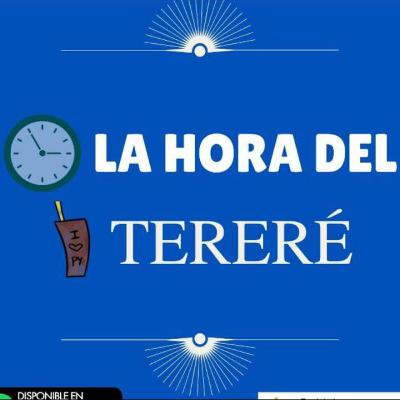 EPISODIO #001 LA HORA DEL TERERÉ 25-09-2021