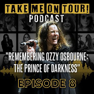 EP 8 - Remembering Ozzy Osbourne: The Prince of Darkness