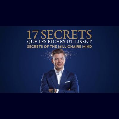 LES 17 SECRETS DES RICHES QUE LES PAUVRES IGNORENT