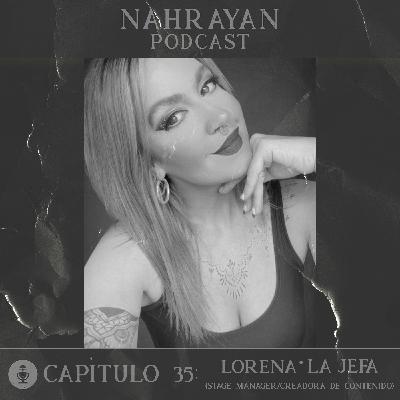 Capítulo 35: Lorena La Jefa (Stage manager/Creadora de contenido)