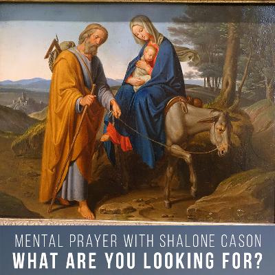 What are You Looking For (Gospel of John Mental Prayer) What are You Looking For (Gospel of John Mental Prayer)