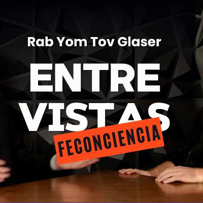 Entre Vistas : Rab Yom Tov Glaser (English)