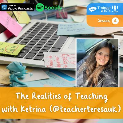 S4 E3: The Realities of Teaching with Ketrina (@teacherteresauk) S4 E3: The Realities of Teaching with Ketrina (@teacherteresauk)