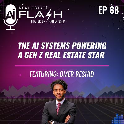 EP 088: The AI Systems Powering a Gen Z Real Estate Star