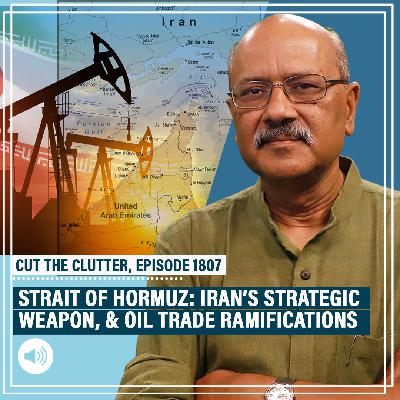 CutTheClutter: Why tiny sea passage Strait of Hormuz is a critical oil chokepoint & Iran's 'Trump' card in the war
