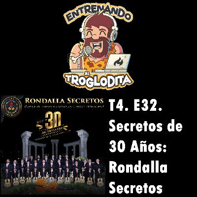 T4 E32 “Secretos de 30 Años: La Historia y Música de la Rondalla Secretos” T4 E32 “Secretos de 30 Años: La Historia y Música de la Rondalla Secretos”