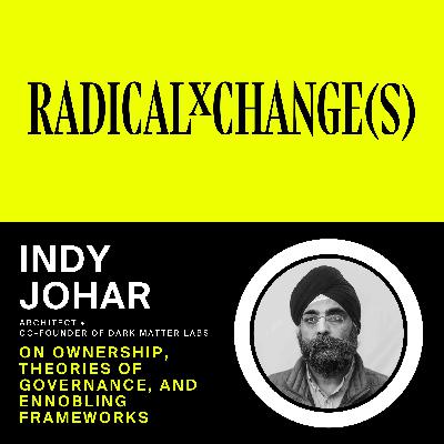 Indy Johar: Architect and Co-Founder of Dark Matter Labs