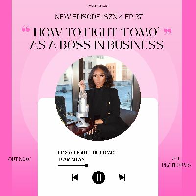 Episode 27: "Fight The Fomo" Episode 27: "Fight The Fomo"