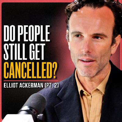 Are We In A Post-Shame Society? | Elliot Ackerman (PT. 2)