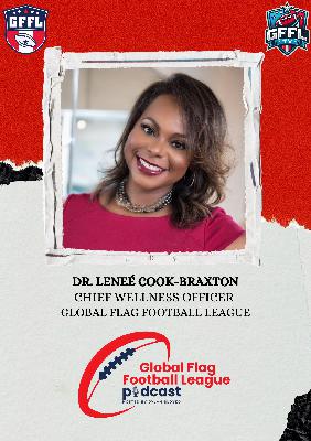 Dr. Leneé Cook-Braxton - Chief Wellness Officer for the Global Flag Football League