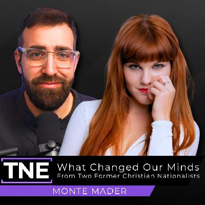 407. What Changed Our Minds - From Two Former Christian Nationalists
