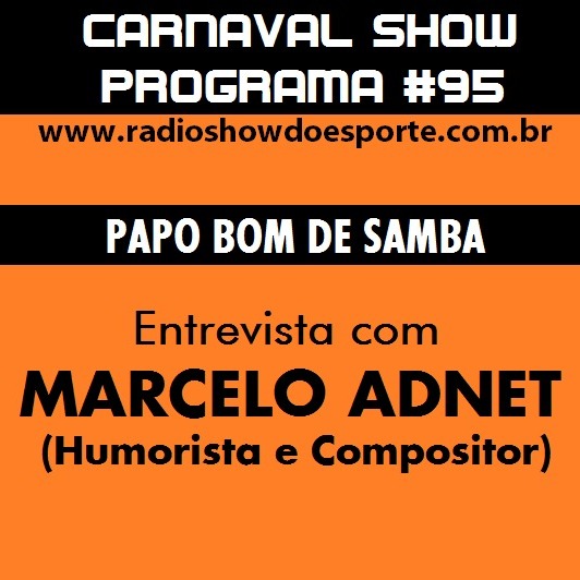 Programa Carnaval Show - O programa que é Puro Samba no Pé