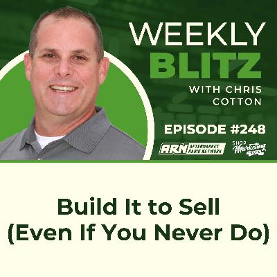 Build It to Sell (Even If You Never Do) [E248]
