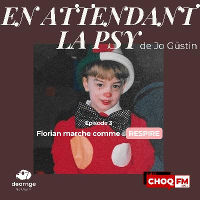 3- Florian marche comme il RESPIRE