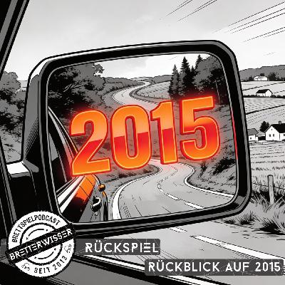 BW582 - RückSpiel: Rückblick auf das Jahr 2015