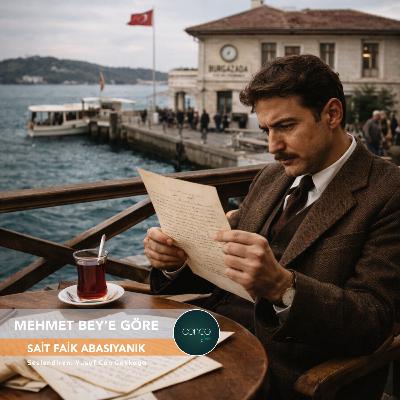 Öykü | Sait Faik Abasıyanık - Mehmet Bey'e Göre