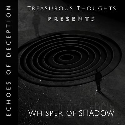 Whisper of Shadow - Echoes of Deception 😱