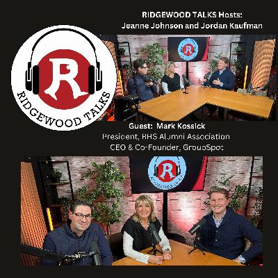 Ridgewood High School Alumni Association President and GroupSpot CEO, Mark Kossick on Ridgewood Talks