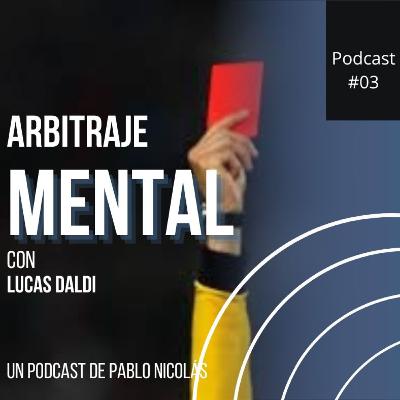 Arbitraje mental con Lucas Daldi
