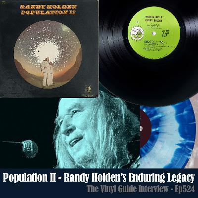 Ep524: Population II - Randy Holden's Enduring Legacy Ep524: Population II - Randy Holden's Enduring Legacy