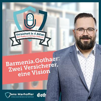 #025 - Barmenia.Gothaer: Zwei Versicherer, eine Vision