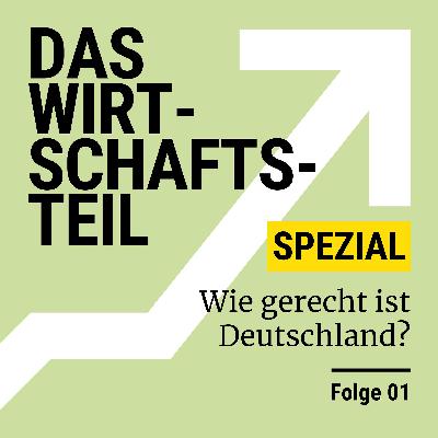 Wirtschaftsteil-Spezial: Wie gerecht ist Deutschland?
