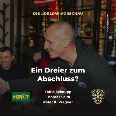 Ein Dreier zum Abschluss? | dbldw-Vorschau