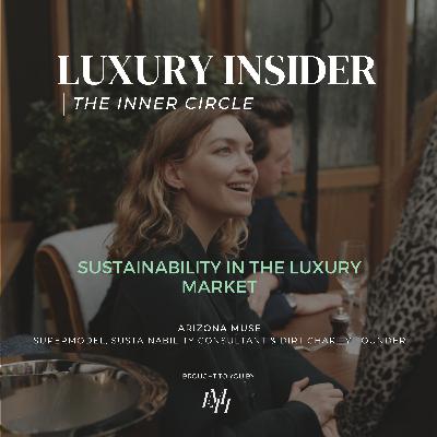 Sustainabiity in the Luxury Market with Arizona Muse, Supermodel & DIRT Charity Founder