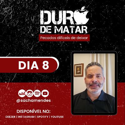 Série Duro de Matar - Dia 8 - Sacha Mendes